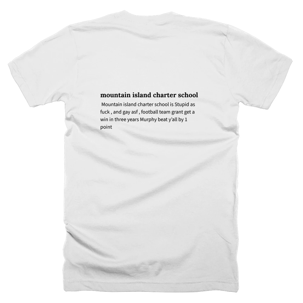 T-shirt with a definition of 'mountain island charter school' printed on the back