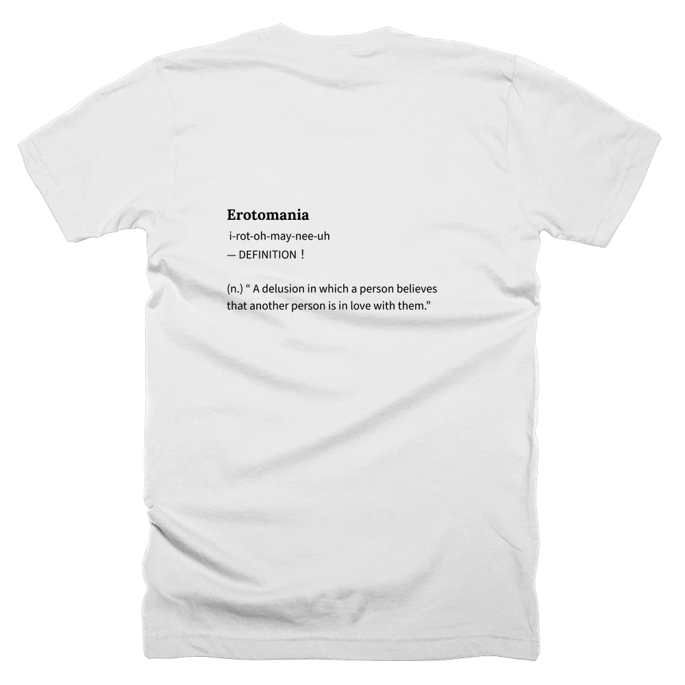 T-shirt with a definition of 'Erotomania' printed on the back