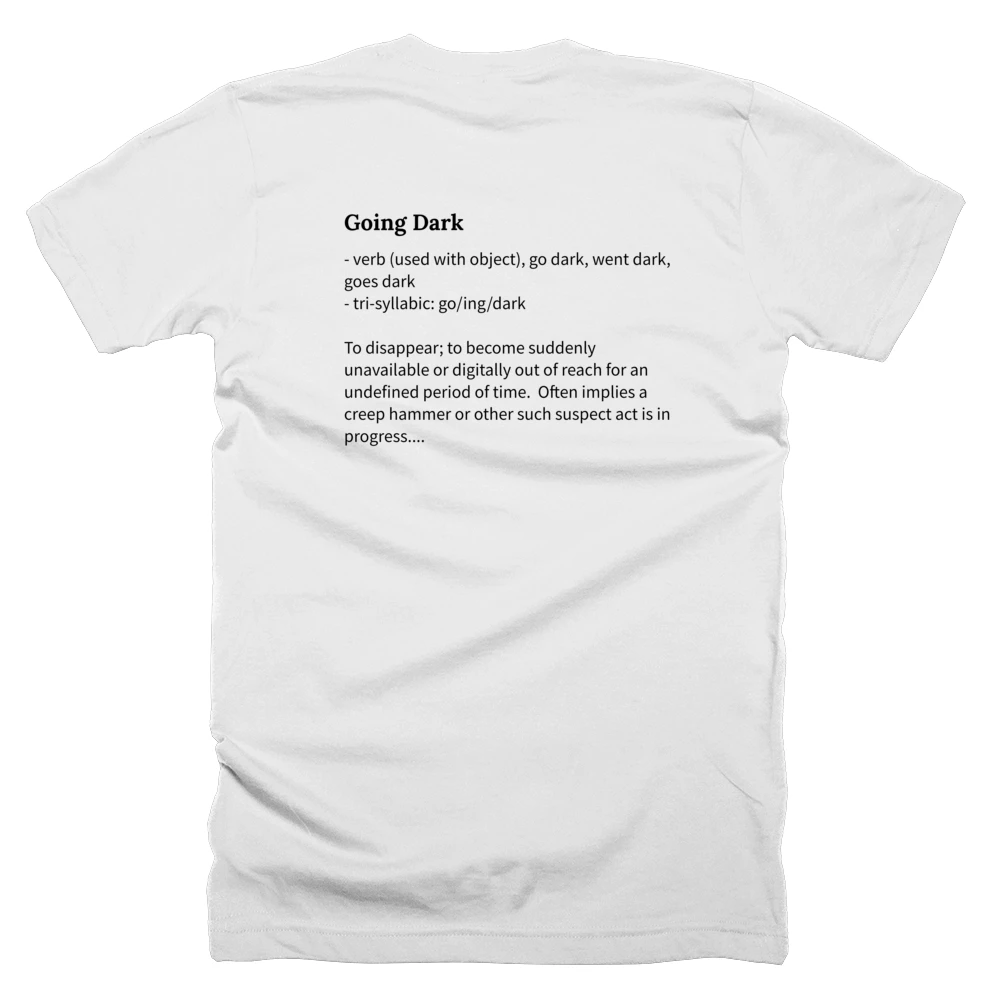 T-shirt with a definition of 'Going Dark' printed on the back