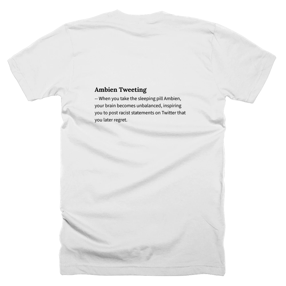 T-shirt with a definition of 'Ambien Tweeting' printed on the back