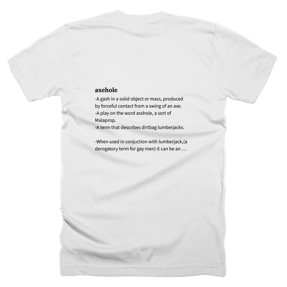 T-shirt with a definition of 'axehole' printed on the back