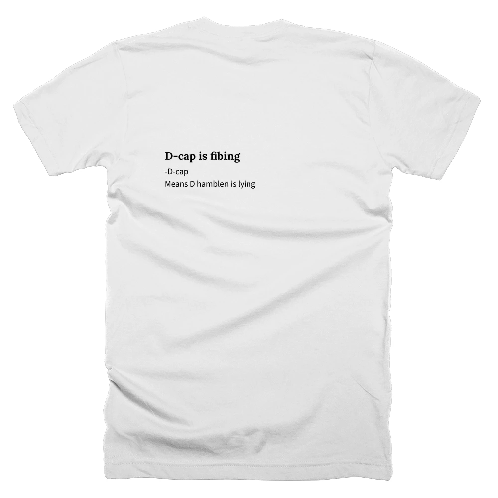 T-shirt with a definition of 'D-cap is fibing' printed on the back