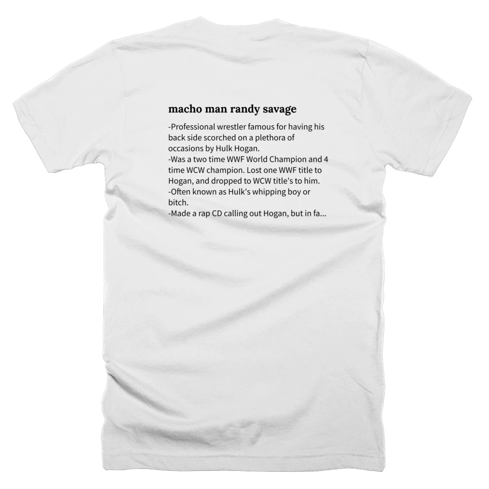 T-shirt with a definition of 'macho man randy savage' printed on the back