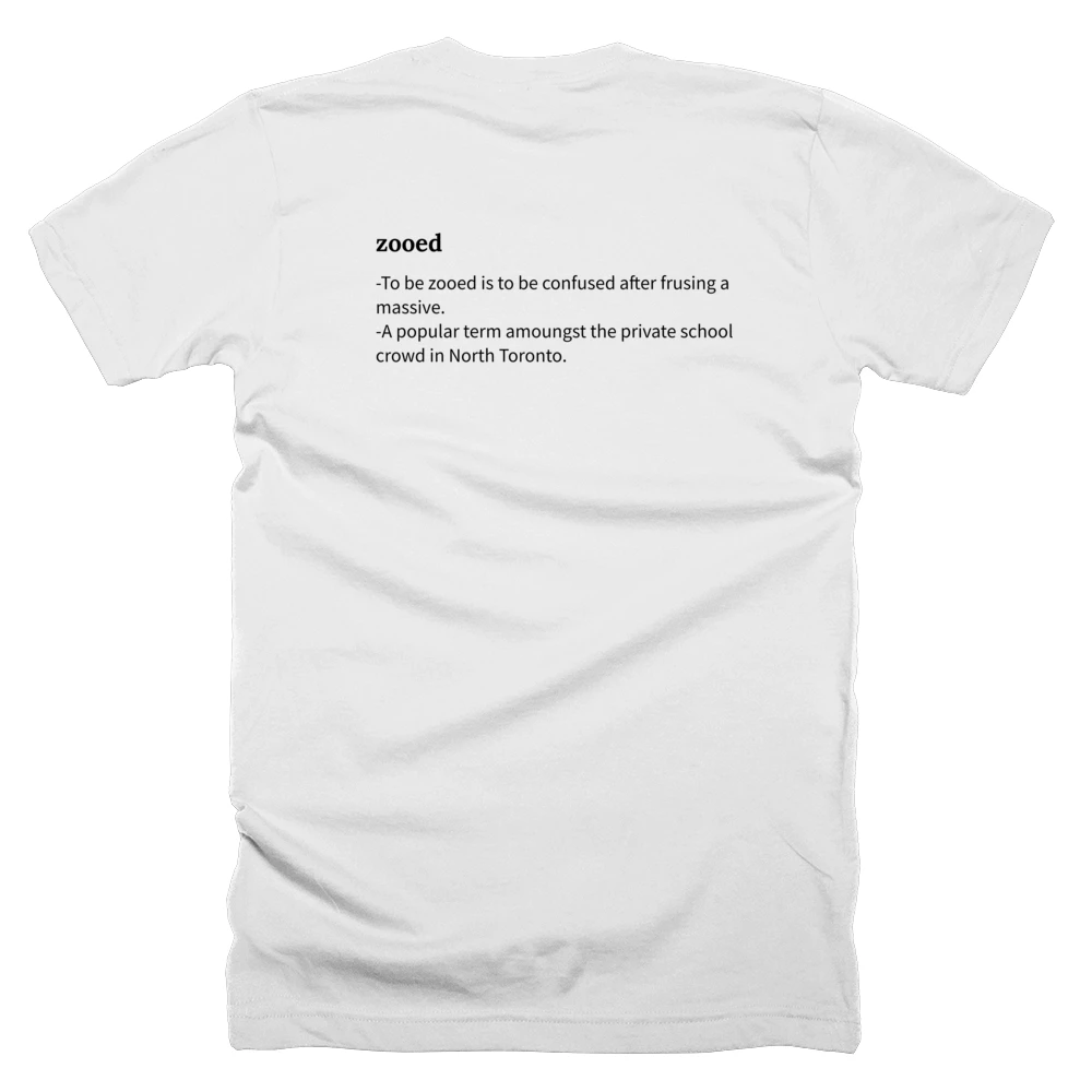 T-shirt with a definition of 'zooed' printed on the back