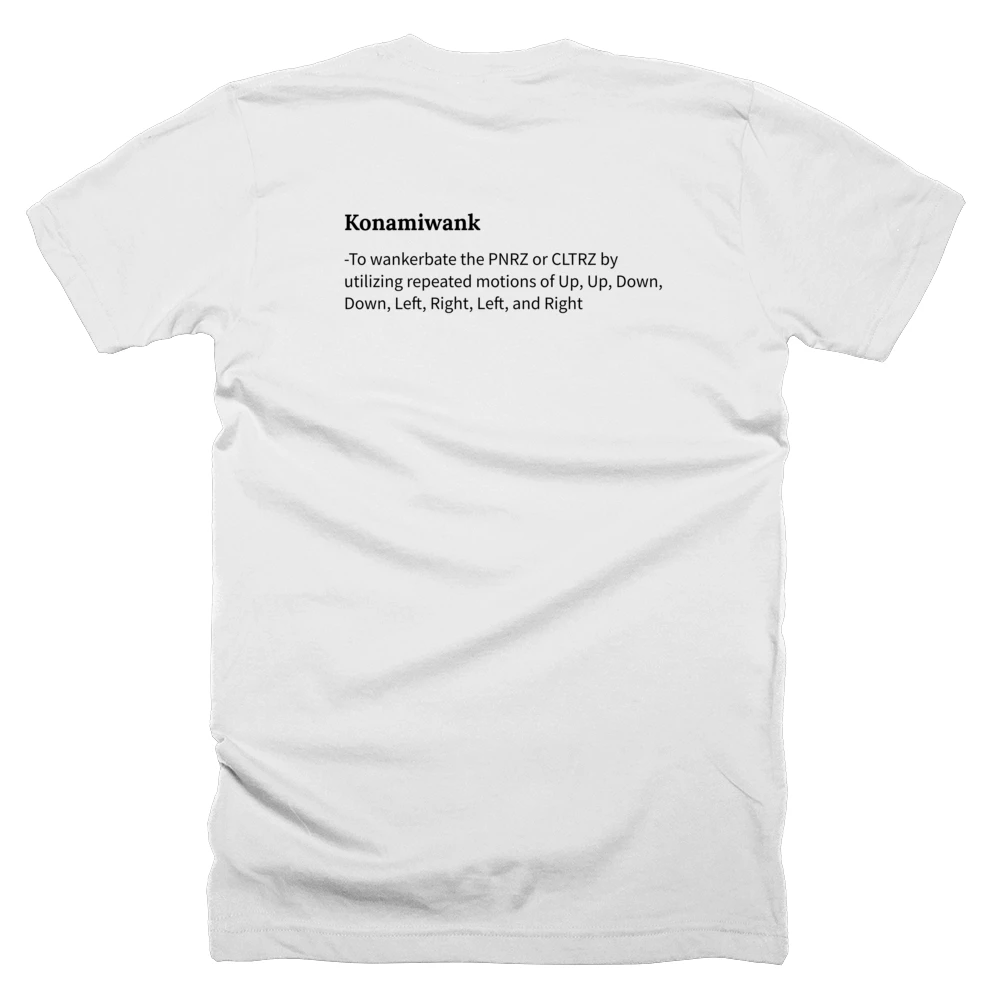 T-shirt with a definition of 'Konamiwank' printed on the back