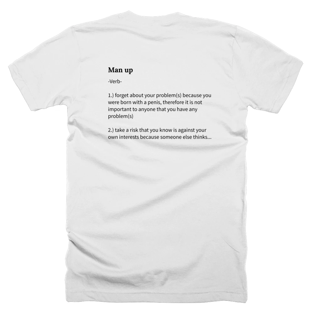 T-shirt with a definition of 'Man up' printed on the back