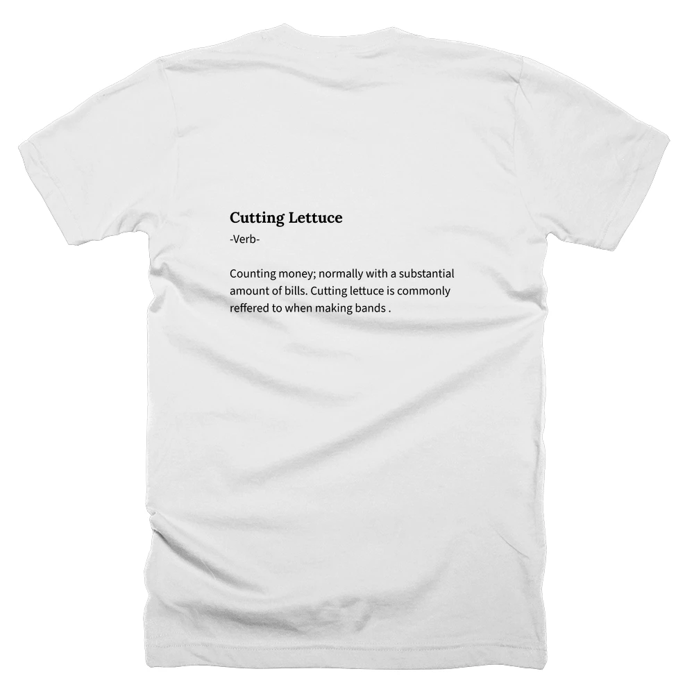 T-shirt with a definition of 'Cutting Lettuce' printed on the back