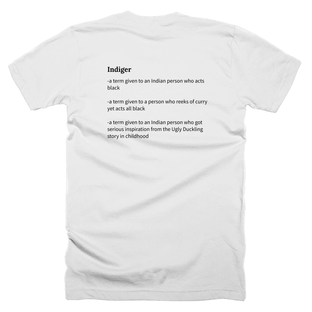 T-shirt with a definition of 'Indiger' printed on the back
