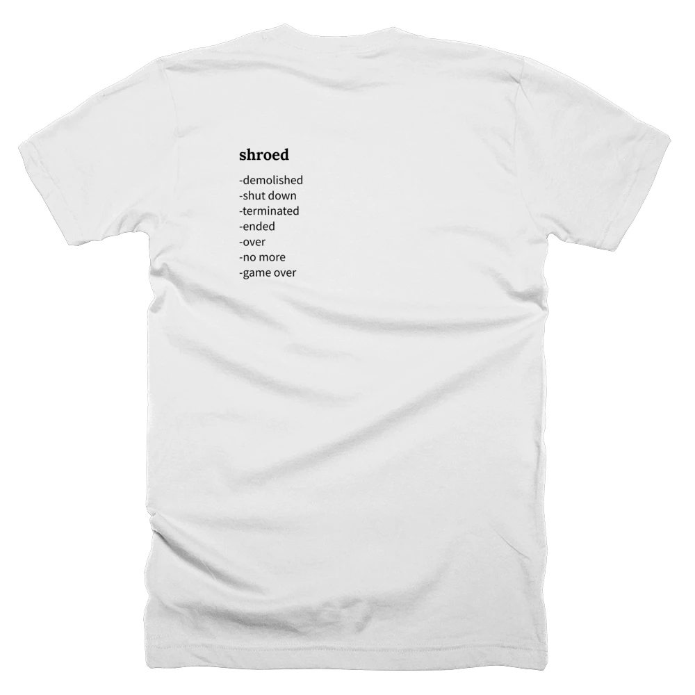 T-shirt with a definition of 'shroed' printed on the back