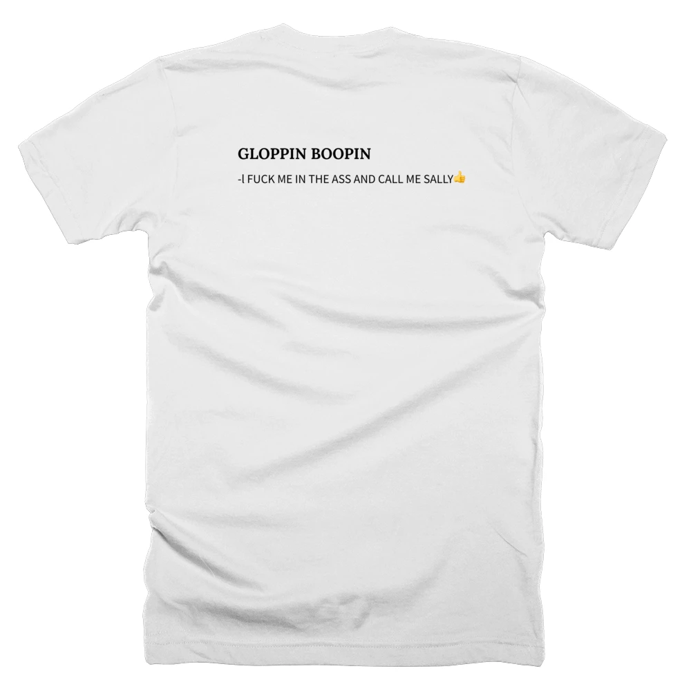 T-shirt with a definition of 'GLOPPIN BOOPIN' printed on the back