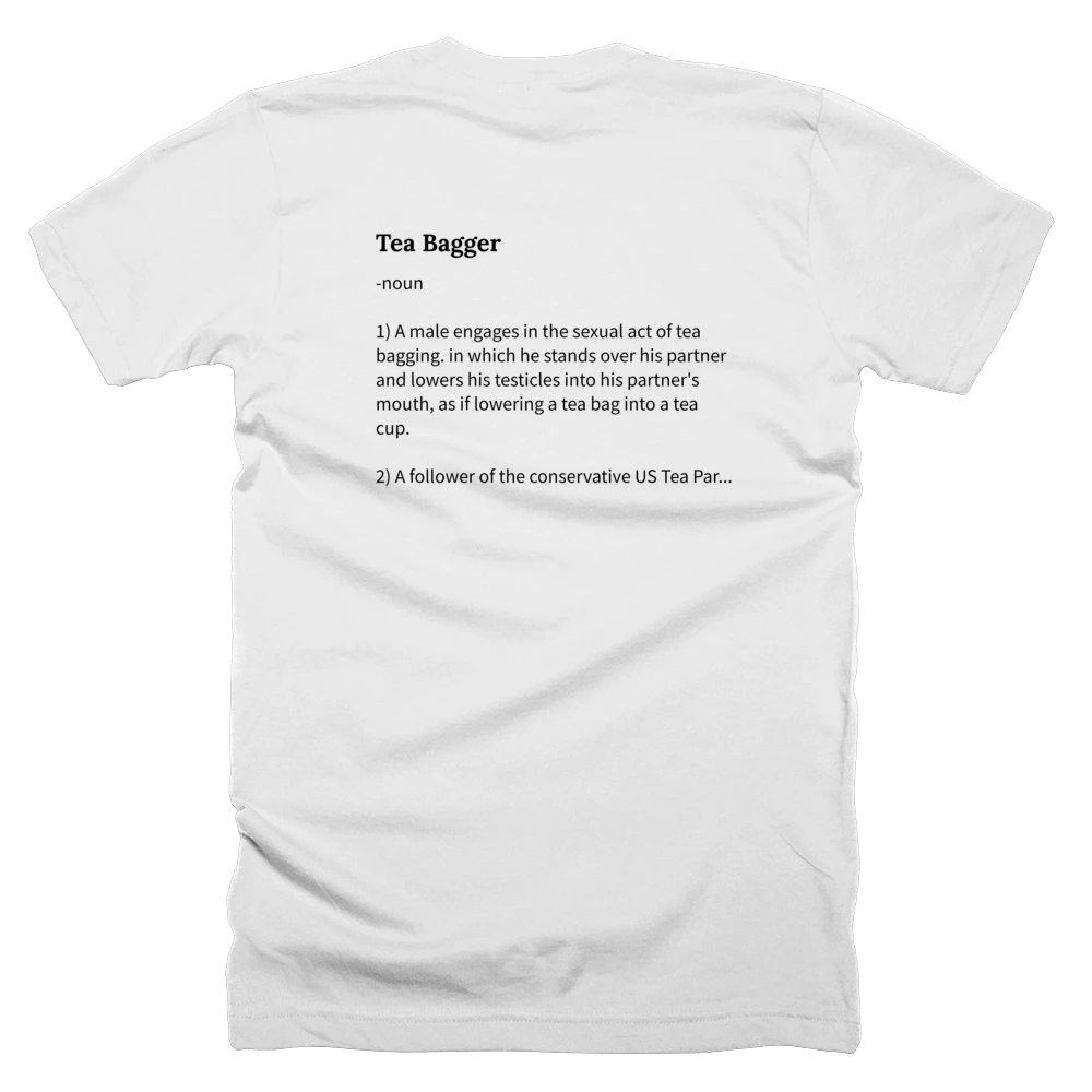 T-shirt with a definition of 'Tea Bagger' printed on the back