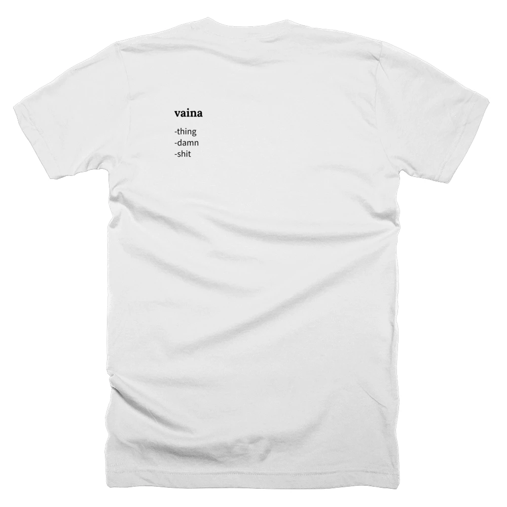 T-shirt with a definition of 'vaina' printed on the back