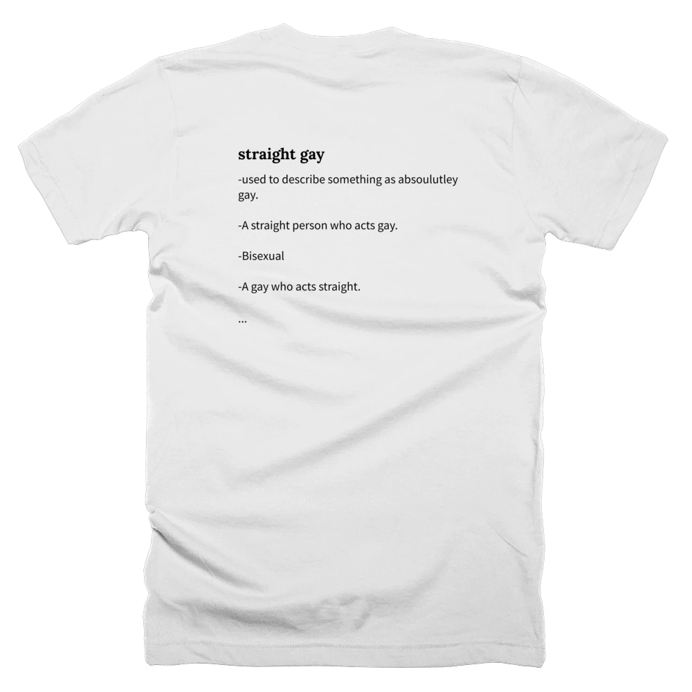 T-shirt with a definition of 'straight gay' printed on the back