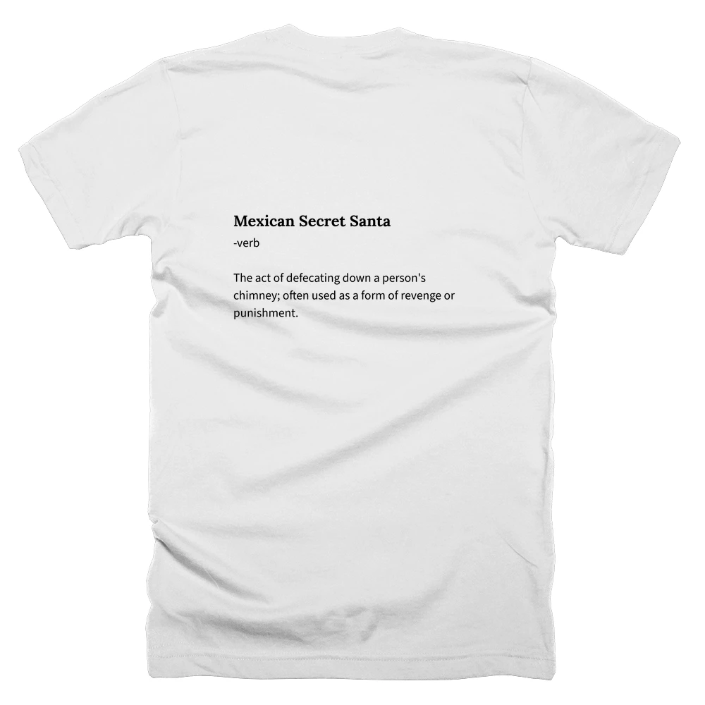 T-shirt with a definition of 'Mexican Secret Santa' printed on the back
