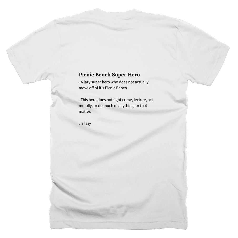 T-shirt with a definition of 'Picnic Bench Super Hero' printed on the back