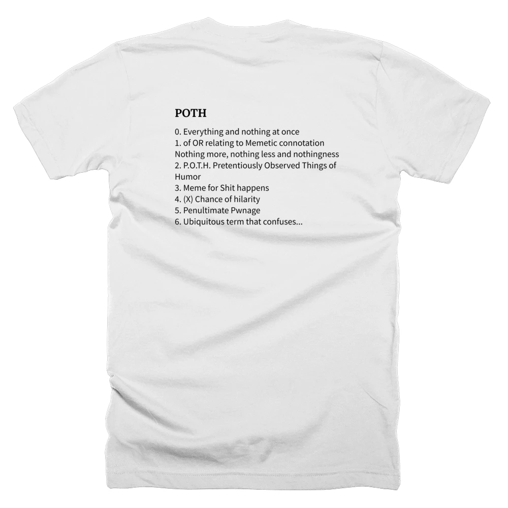 T-shirt with a definition of 'POTH' printed on the back
