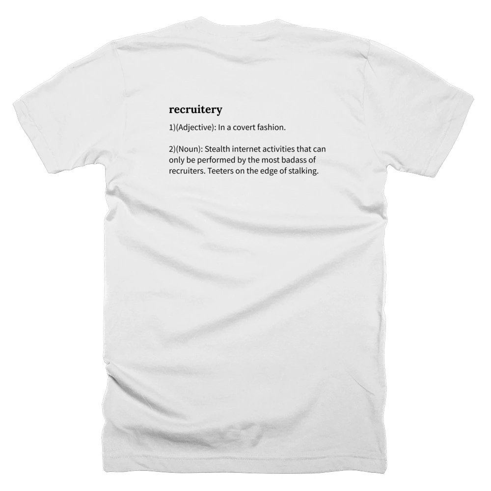 T-shirt with a definition of 'recruitery' printed on the back
