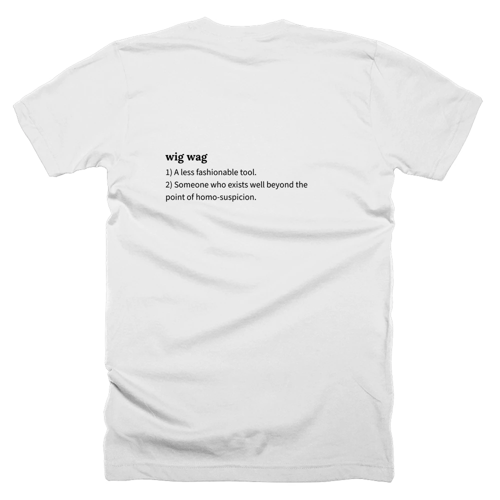 T-shirt with a definition of 'wig wag' printed on the back
