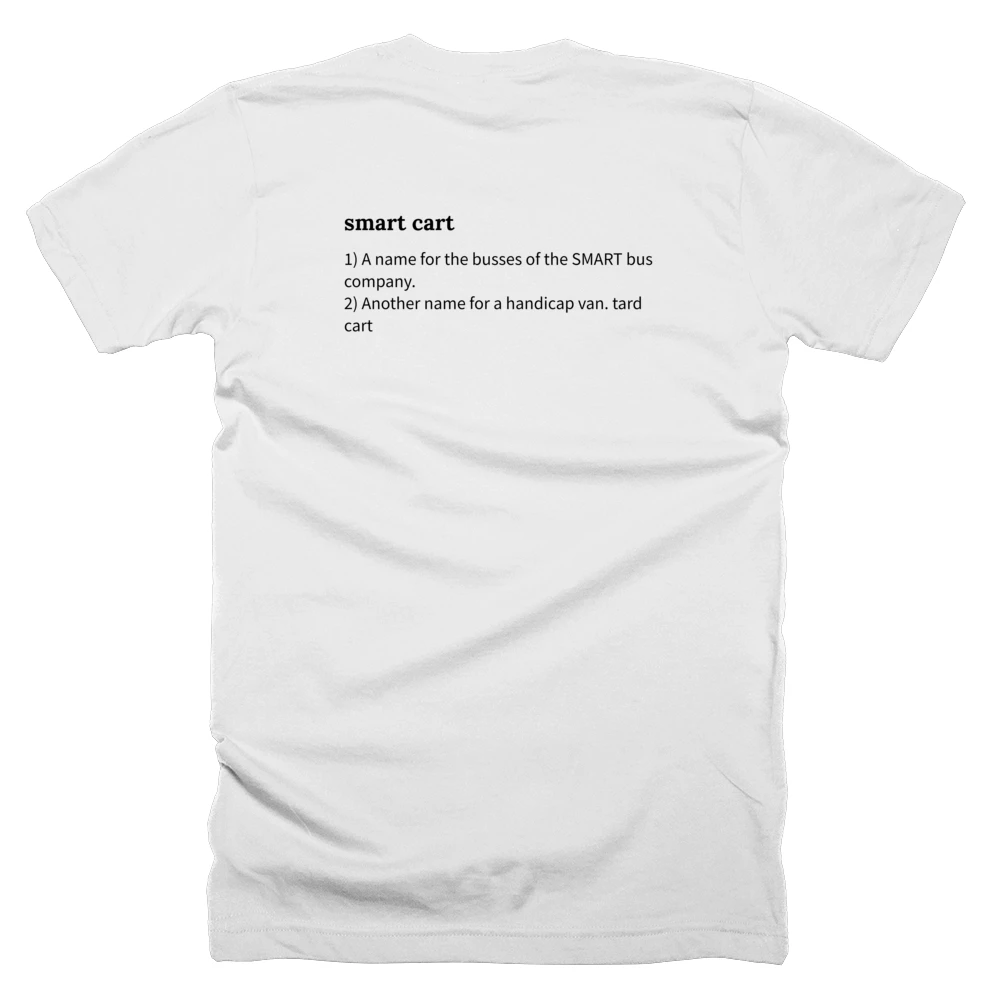 T-shirt with a definition of 'smart cart' printed on the back