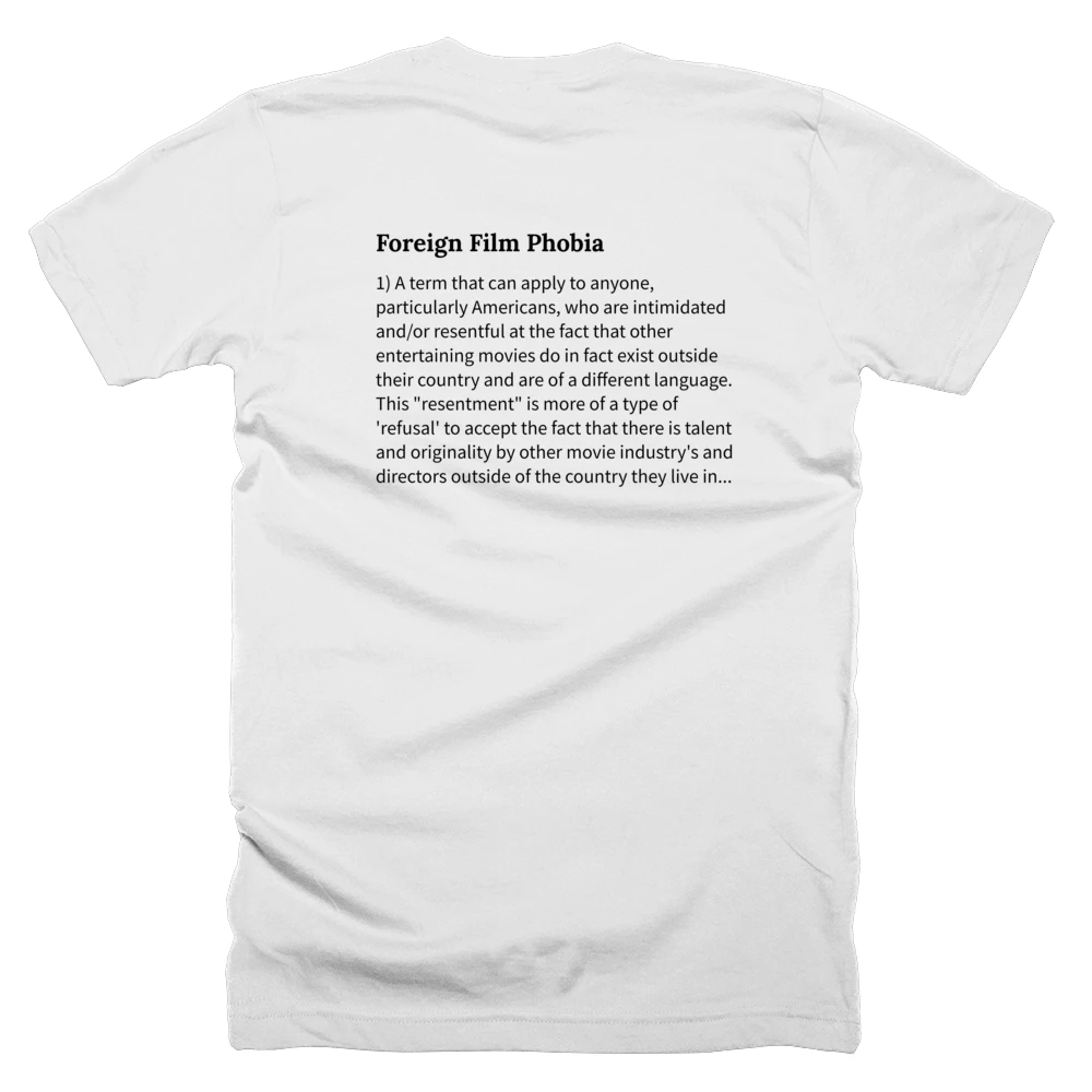 T-shirt with a definition of 'Foreign Film Phobia' printed on the back