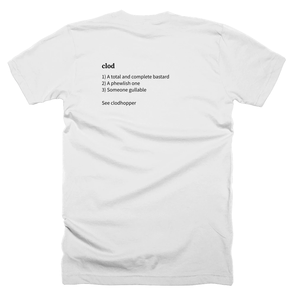 T-shirt with a definition of 'clod' printed on the back