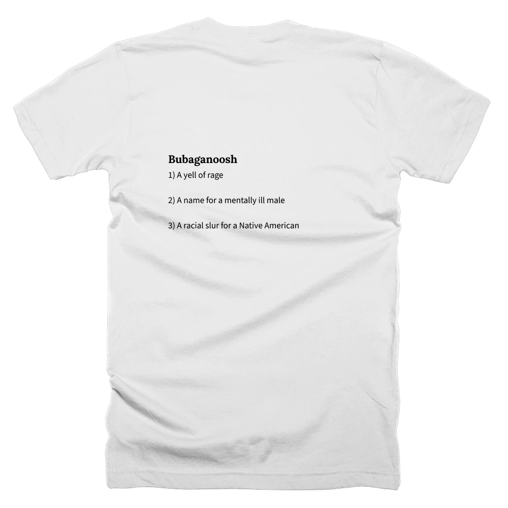 T-shirt with a definition of 'Bubaganoosh' printed on the back