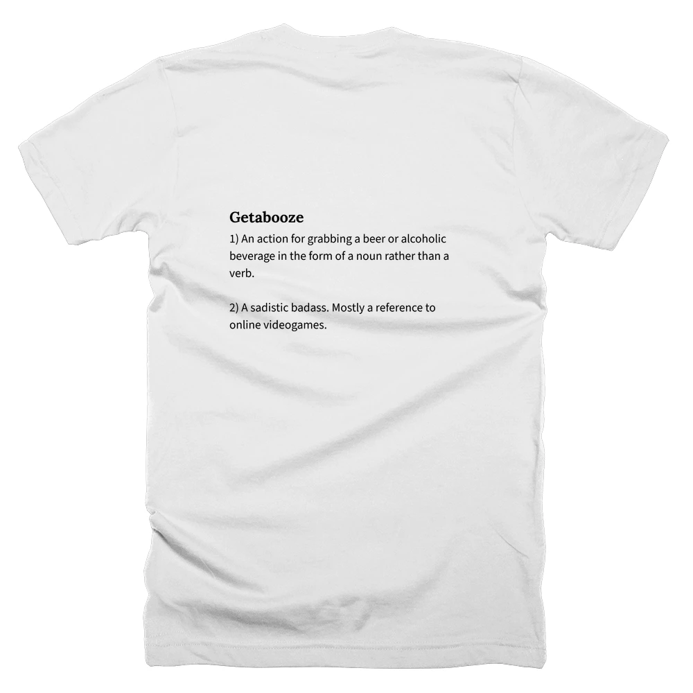 T-shirt with a definition of 'Getabooze' printed on the back