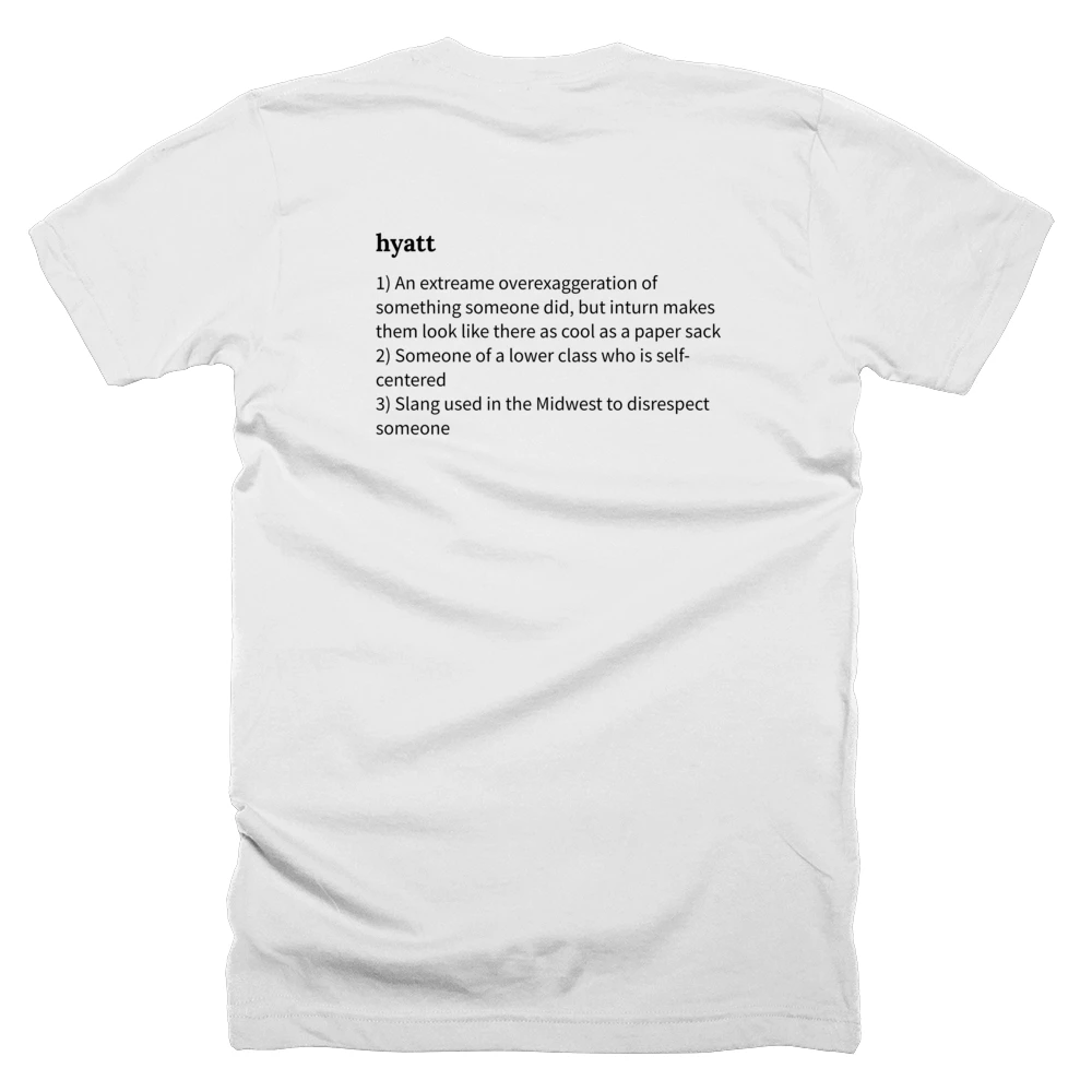 T-shirt with a definition of 'hyatt' printed on the back