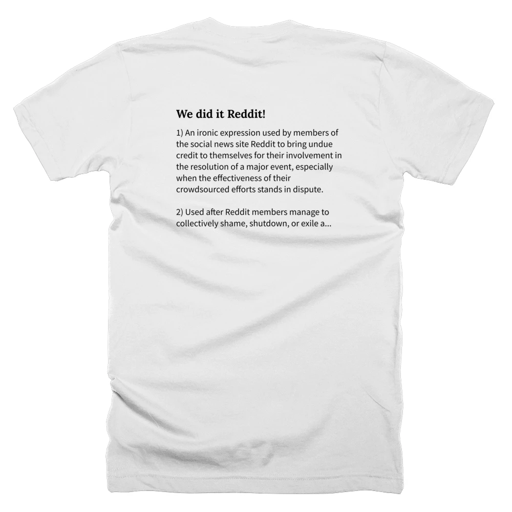 T-shirt with a definition of 'We did it Reddit!' printed on the back