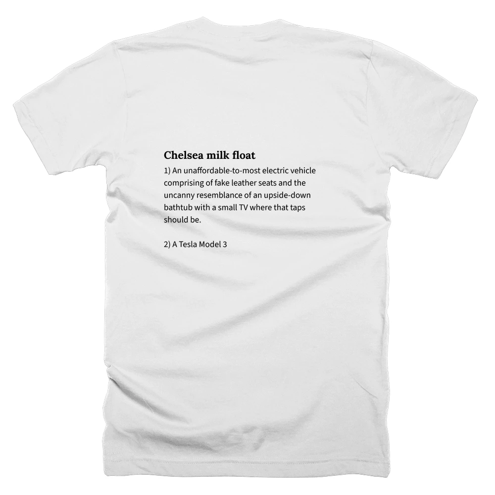 T-shirt with a definition of 'Chelsea milk float' printed on the back