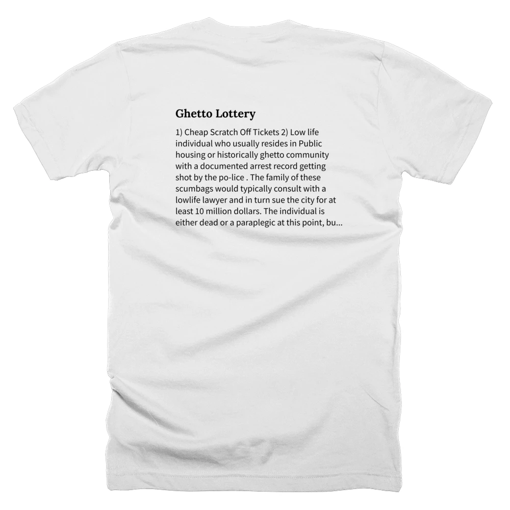 T-shirt with a definition of 'Ghetto Lottery' printed on the back