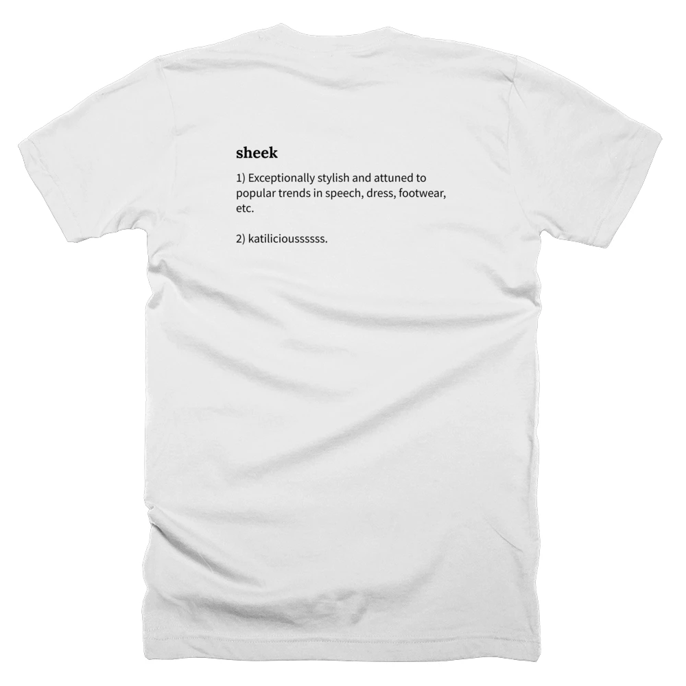 T-shirt with a definition of 'sheek' printed on the back