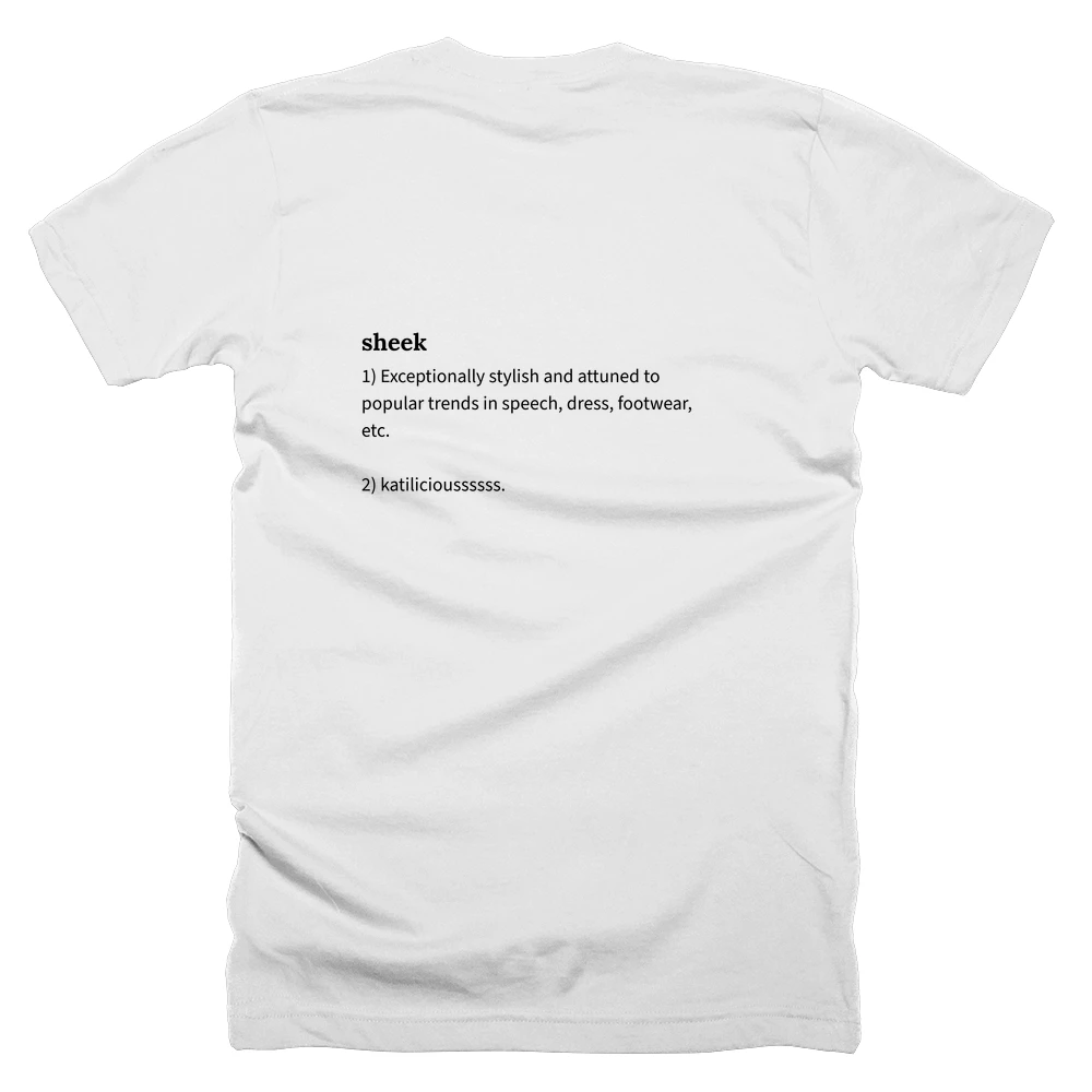 T-shirt with a definition of 'sheek' printed on the back