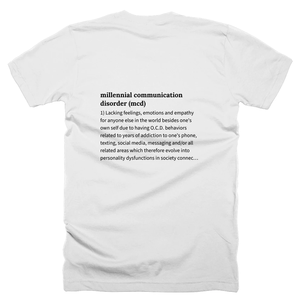 T-shirt with a definition of 'millennial communication disorder (mcd)' printed on the back