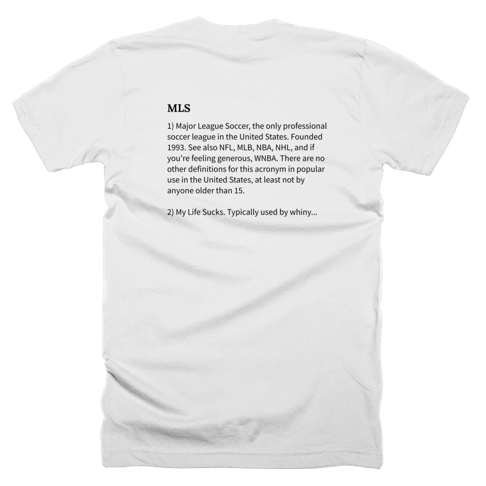 T-shirt with a definition of 'MLS' printed on the back