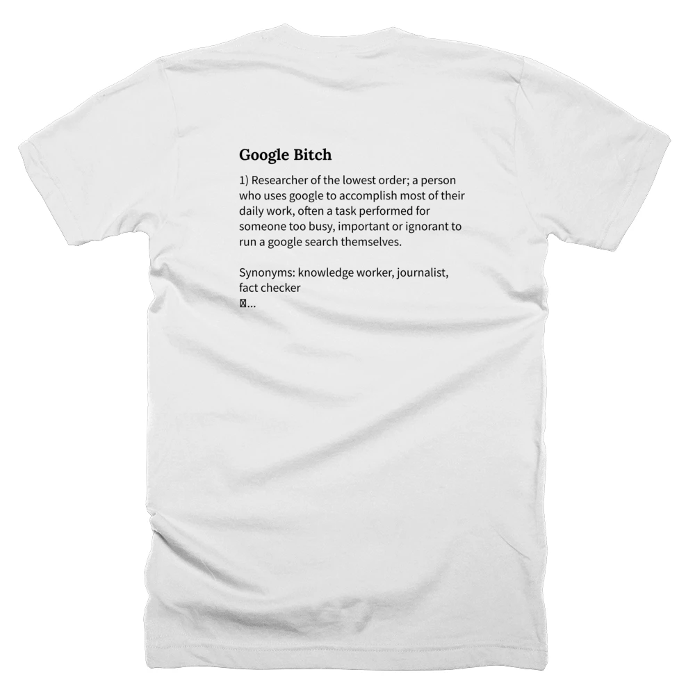 T-shirt with a definition of 'Google Bitch' printed on the back