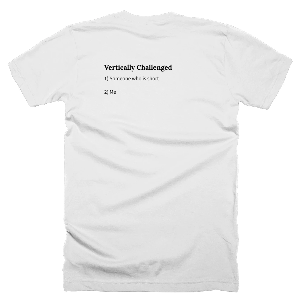T-shirt with a definition of 'Vertically Challenged' printed on the back