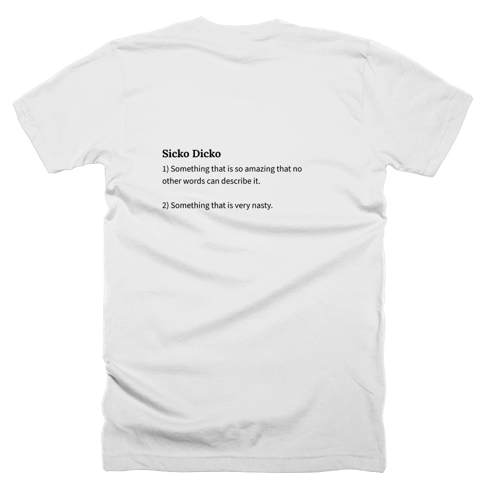 T-shirt with a definition of 'Sicko Dicko' printed on the back