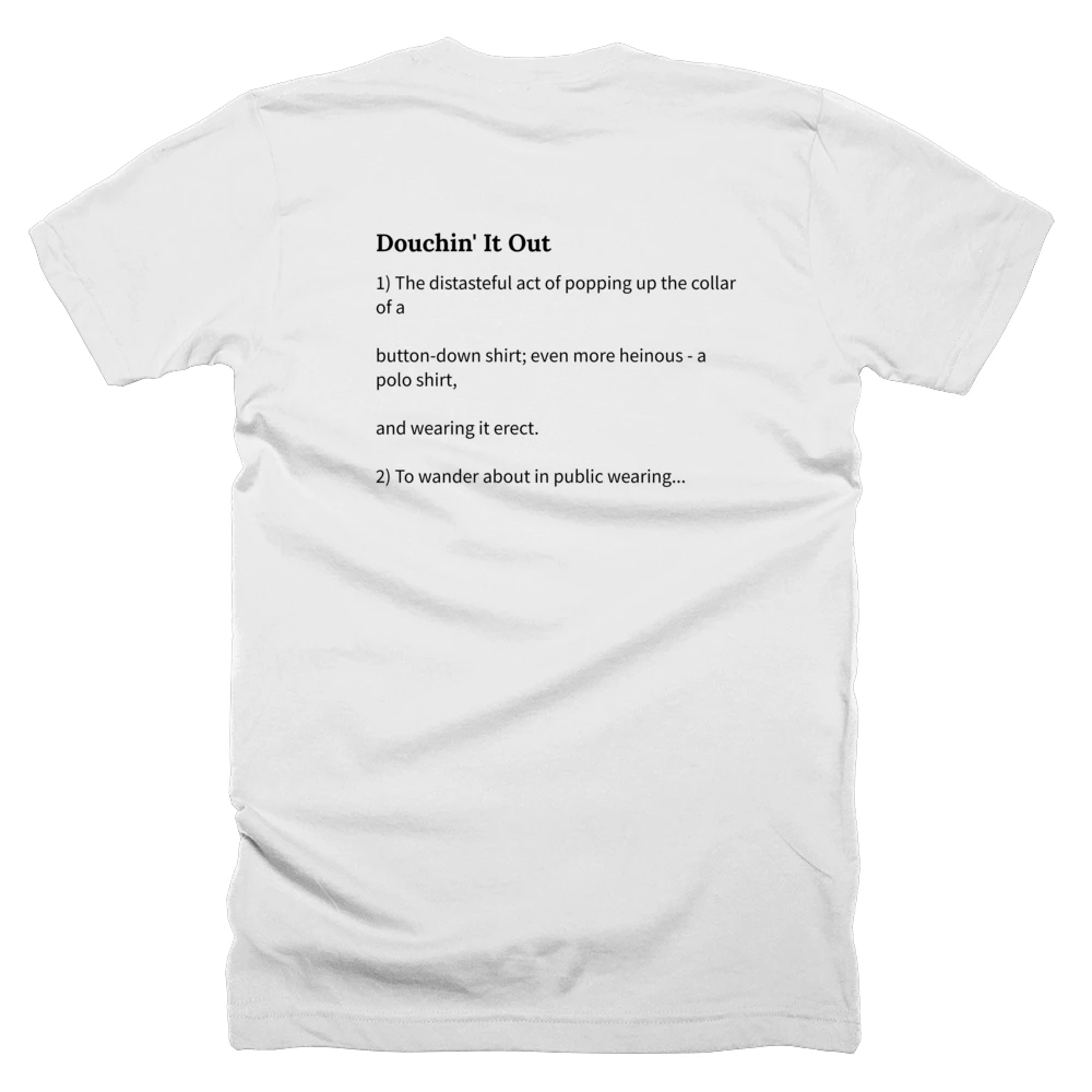 T-shirt with a definition of 'Douchin' It Out' printed on the back