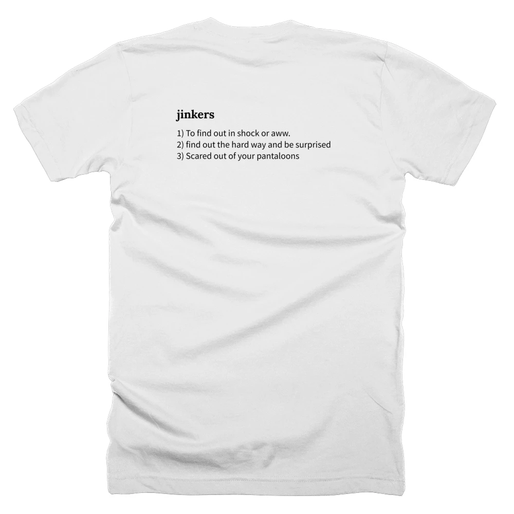 T-shirt with a definition of 'jinkers' printed on the back