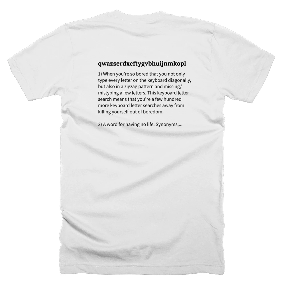 T-shirt with a definition of 'qwazserdxcftygvbhuijnmkopl' printed on the back