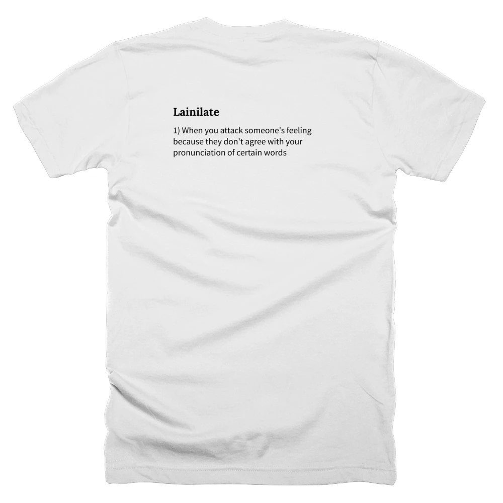 T-shirt with a definition of 'Lainilate' printed on the back