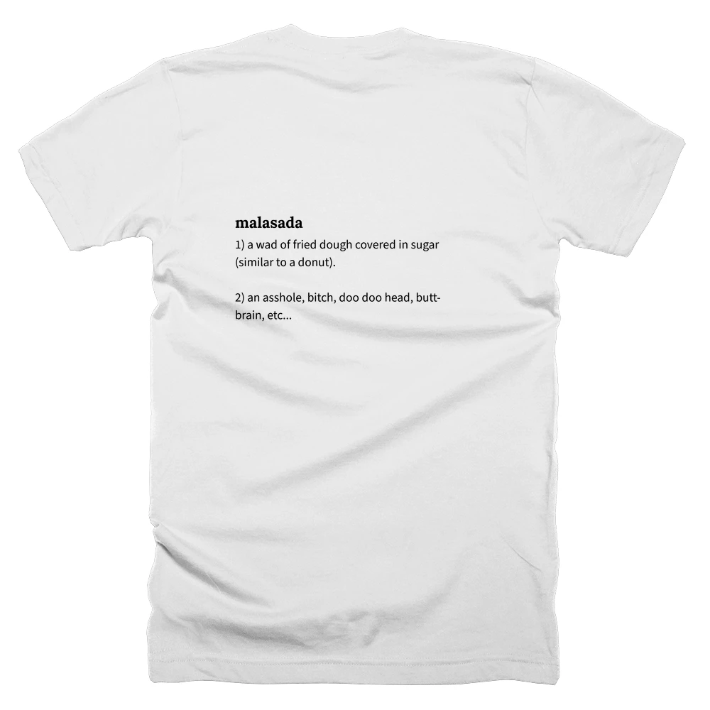 T-shirt with a definition of 'malasada' printed on the back