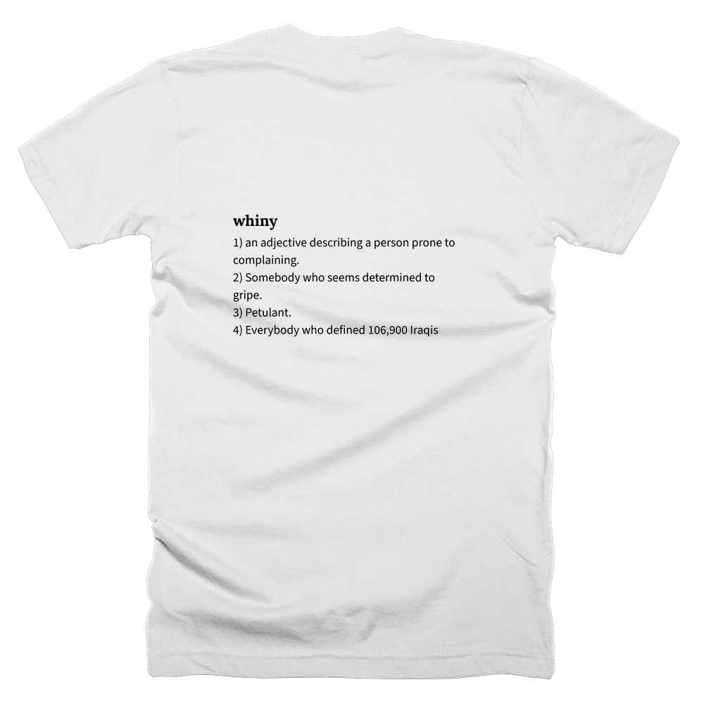 T-shirt with a definition of 'whiny' printed on the back