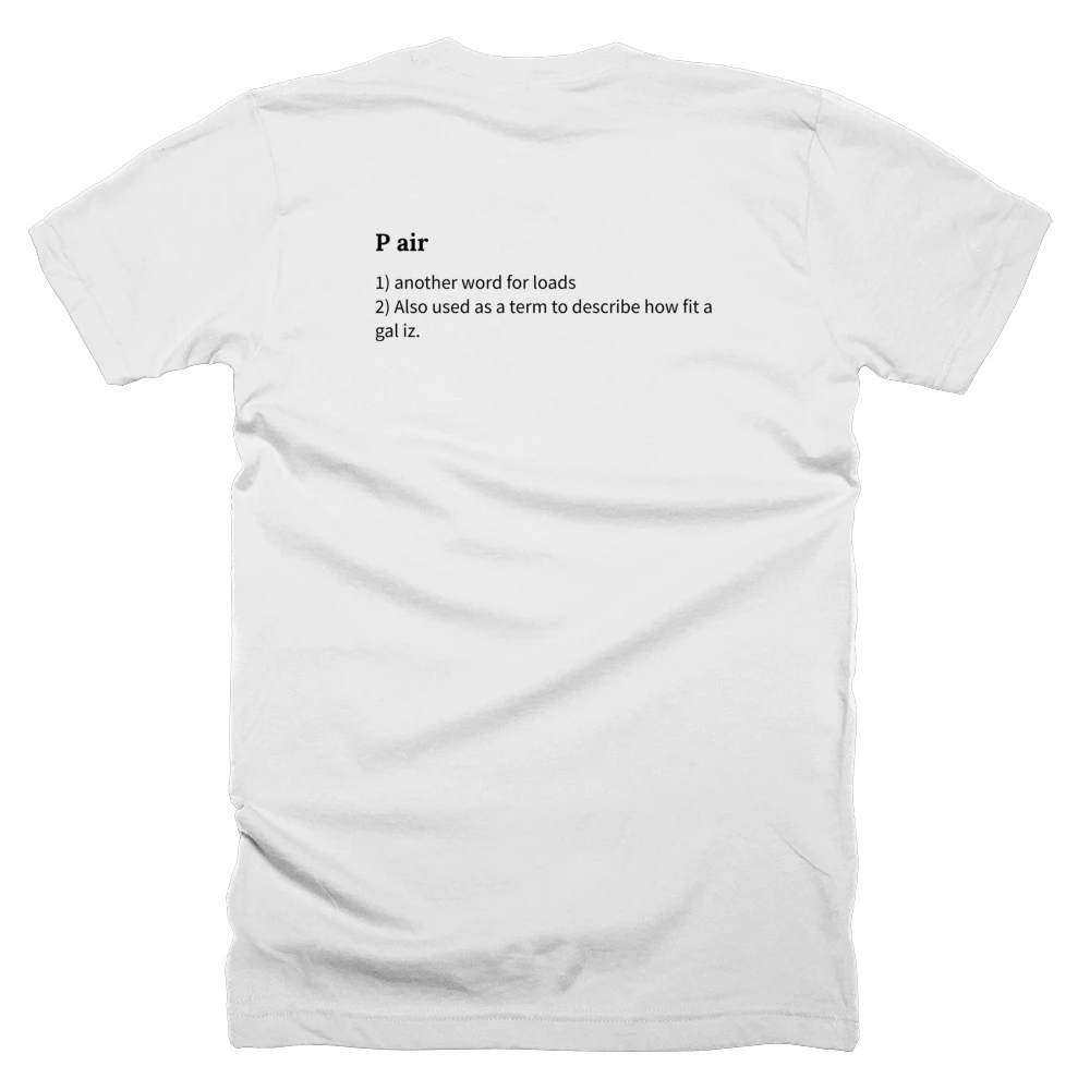 T-shirt with a definition of 'P air' printed on the back