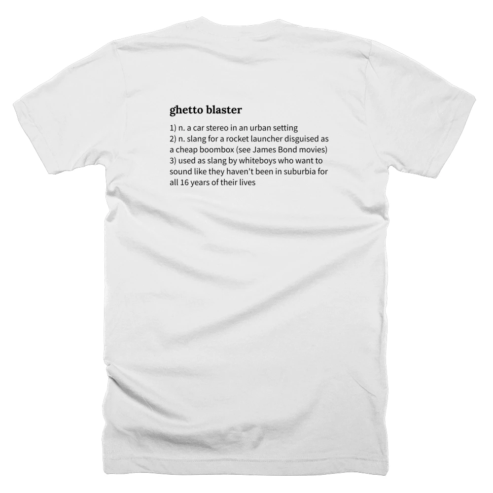 T-shirt with a definition of 'ghetto blaster' printed on the back