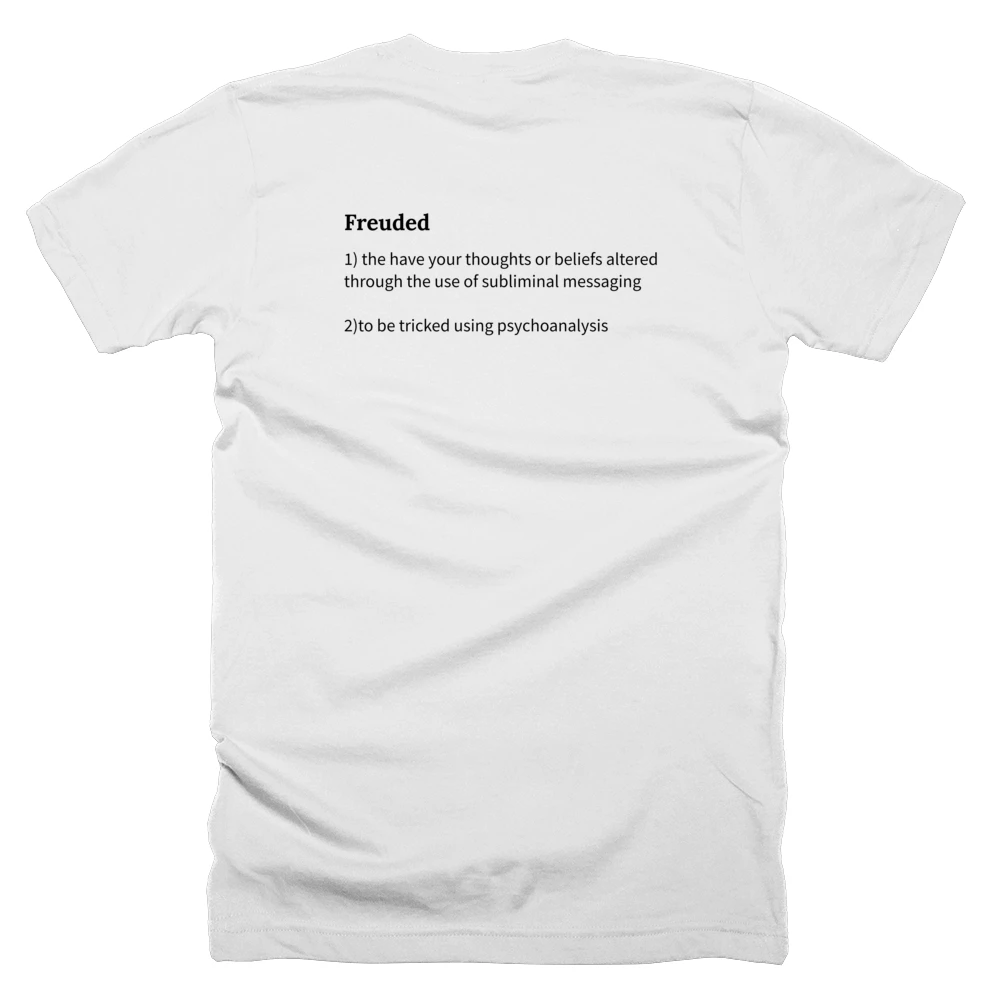 T-shirt with a definition of 'Freuded' printed on the back