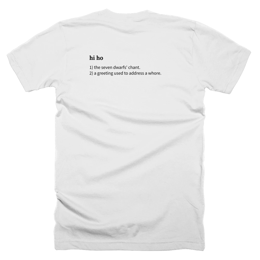 T-shirt with a definition of 'hi ho' printed on the back