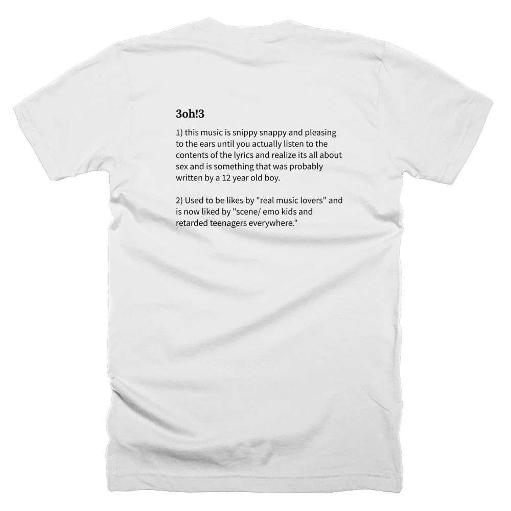 T-shirt with a definition of '3oh!3' printed on the back