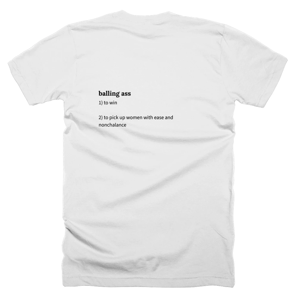 T-shirt with a definition of 'balling ass' printed on the back